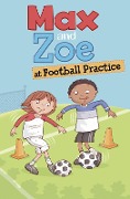 Cover-Bild zum Titel 'Max and Zoe at Football Practice' von 'Shelley Swanson Sateren'