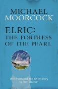 Cover-Bild zum Titel 'Elric: The Fortress of the Pearl' von 'Michael Moorcock'