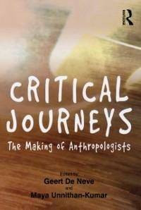 Critical Journeys - Geert De Neve, Maya Unnithan-Kumar