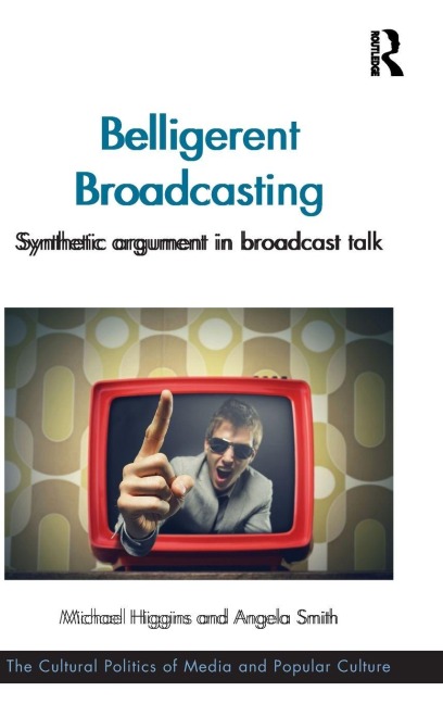 Belligerent Broadcasting - Michael Higgins, Angela Smith