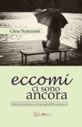 Eccomi ci sono ancora - Gina Scanzani