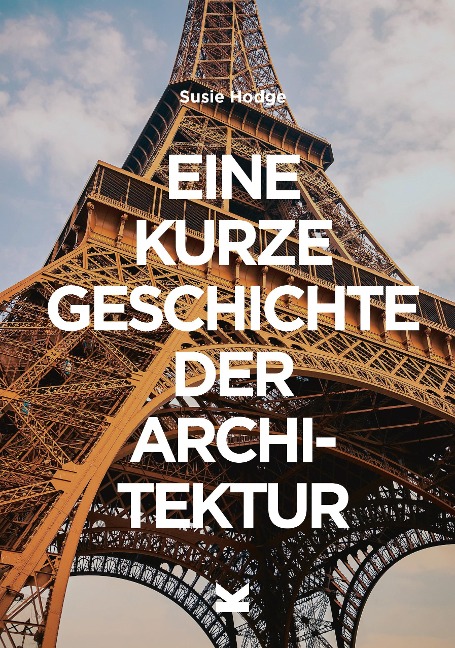 Eine kurze Geschichte der Architektur - Susie Hodge