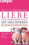 Cover-Bild zum Titel 'Liebe und Partnerschaft mit dem inneren Schweinehund' von 'Marco Von Münchhausen, Iris von Stosch, Johannes von Stosch'
