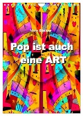 Pop ist auch eine ART von Nico Bielow (Wandkalender 2025 DIN A4 hoch), CALVENDO Monatskalender - Nico Bielow