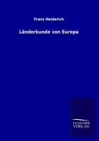 Länderkunde von Europa - Franz Heiderich