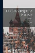 La Chronique De Nestor; Volume 1 - Nestor, Louis Paris