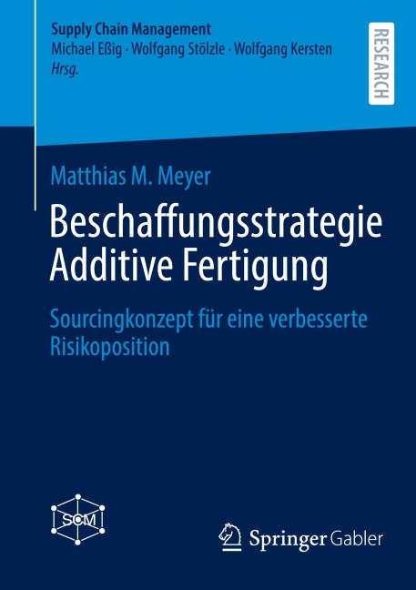 Beschaffungsstrategie Additive Fertigung - Matthias M. Meyer