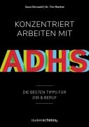 Cover-Bild zum Titel 'Konzentriert arbeiten mit ADHS' von 'Sara Dörwald, Tim Reichel'