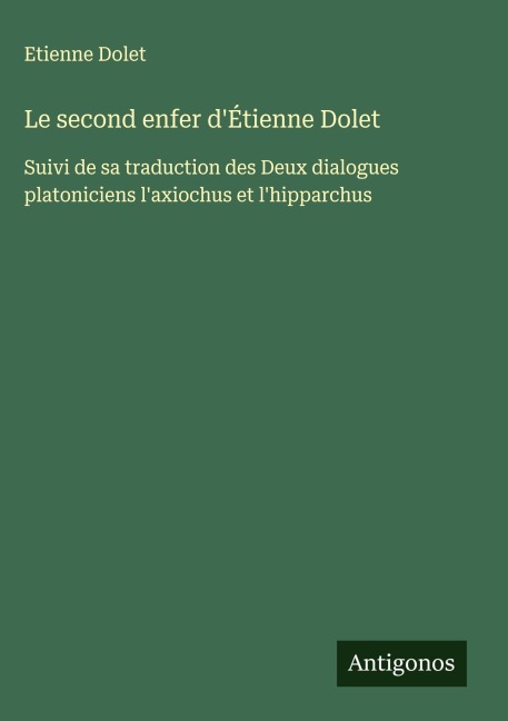 Le second enfer d'Étienne Dolet - Etienne Dolet