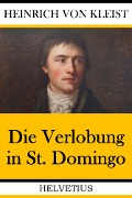 Der Verlobung in St. Domingo - Heinrich Von Kleist
