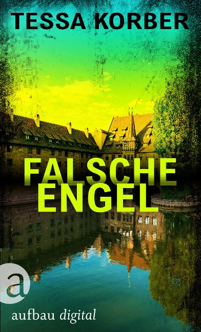 Falsche Engel - Tessa Korber