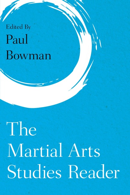 The Martial Arts Studies Reader - 