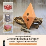Cover-Bild zum Titel 'Außergewöhnliche Geschenkboxen aus Papier' von 'Sonja Mehl'