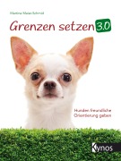 Cover-Bild zum Titel 'Grenzen setzen 3.0' von 'Martina Maier-Schmid'