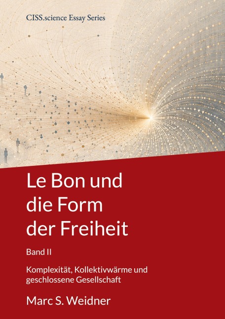 Le Bon und die Form der Freiheit - Marc S. Weidner