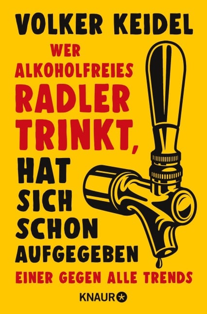 Wer alkoholfreies Radler trinkt, hat sich schon aufgegeben