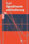 Cover-Bild zum Titel 'Signaltheorie und Kodierung' von 'Peter Vogel'