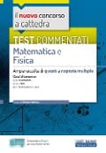Cover-Bild zum Titel 'Il nuovo concorso a cattedra. Test commentati matematica e fisica. Ampia raccolta di quesiti a risposta multipla. Classi A20, A26, A27' von 'Emiliano Barbuto'