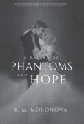 Cover-Bild zum Titel 'A Ballad of Phantoms and Hope' von 'K M Moronova'