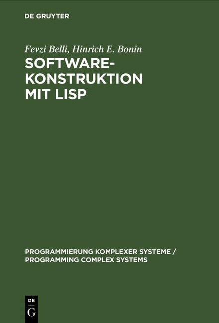 Software-Konstruktion mit LISP - Fevzi Belli, Hinrich E. Bonin