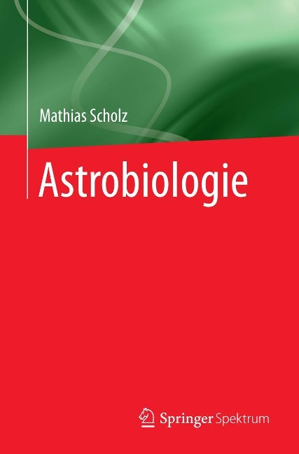 Astrobiologie - Mathias Scholz