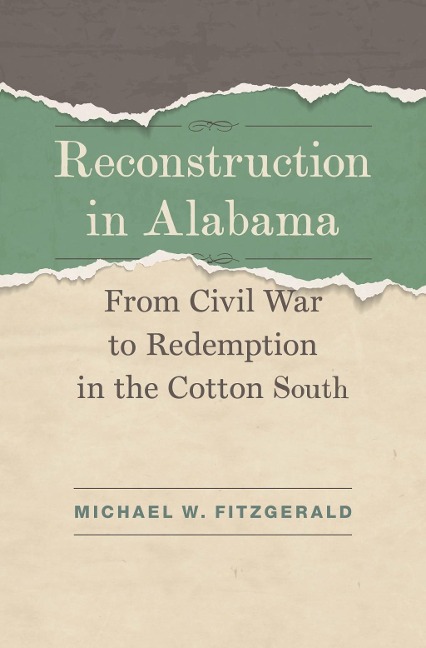 Reconstruction in Alabama - Michael W. Fitzgerald