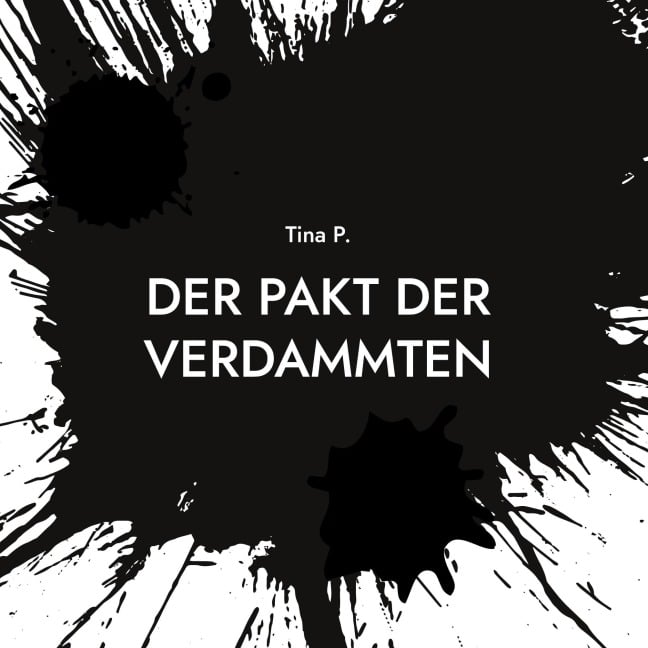 Der Pakt der Verdammten - Tina P.