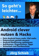 Cover-Bild zum Titel 'Android clever nutzen & Hacks' von 'Jörg Schieb'