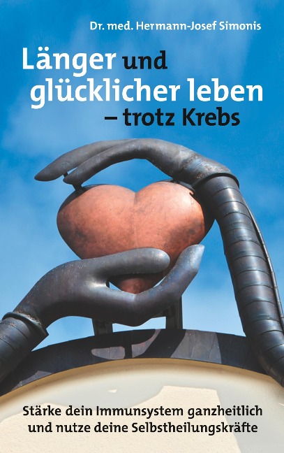 Länger und gesünder leben - trotz Krebs - Hermann-Josef Simonis