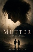 Cover-Bild zum Titel 'Mütter' von 'Daniela Noitz'