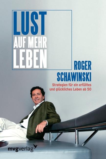 Lust auf mehr Leben - Roger Schawinski