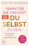 Cover-Bild zum Titel 'Nimm dir die Freiheit, du selbst zu sein' von 'Eva Wlodarek'