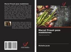 Cover-Bild zum Titel 'Marcel Proust poza madeleines' von 'Michelle Jacob'
