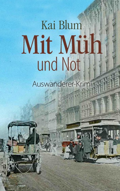 Mit Müh und Not - Kai Blum