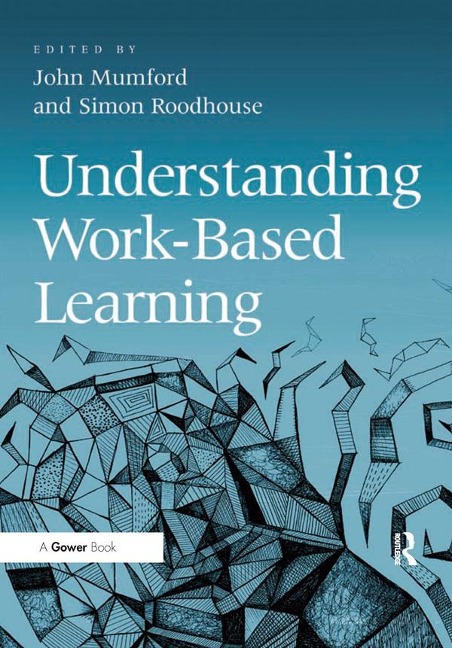 Understanding Work-Based Learning - John Mumford