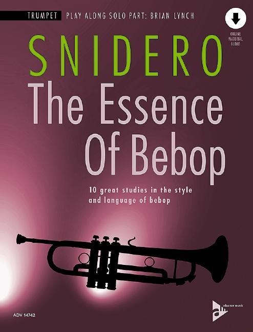 The Essence of Bebop Trumpet - Jim Snidero