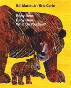Cover-Bild zum Titel 'Baby Bear, Baby Bear, What Do You See?' von 'Bill Martin'