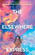 Cover-Bild zum Titel 'The Elsewhere Express. Deluxe Edition' von 'Samantha Sotto Yambao'