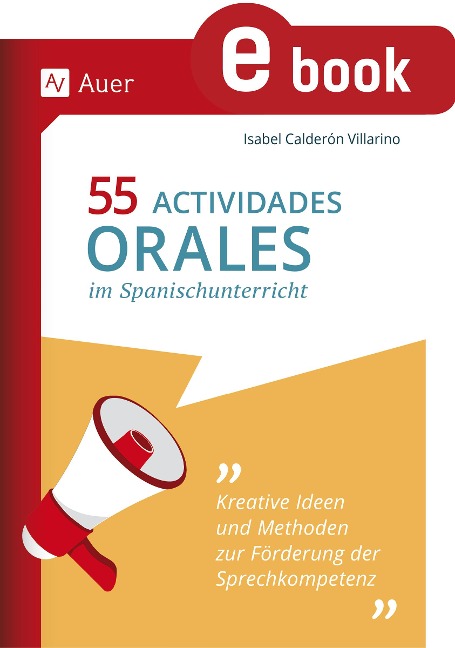 55 Actividades orales im Spanischunterricht - Isabel Calderón Villarino