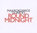 Round Midnight - Makrokosmos Quartet