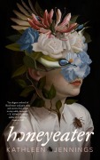 Cover-Bild zum Titel 'Honeyeater' von 'Kathleen Jennings'