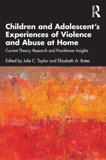 Children and Adolescent's Experiences of Violence and Abuse at Home - 