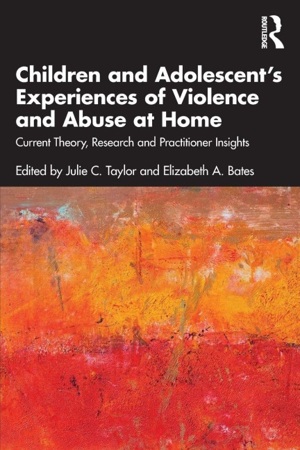 Children and Adolescent's Experiences of Violence and Abuse at Home - 