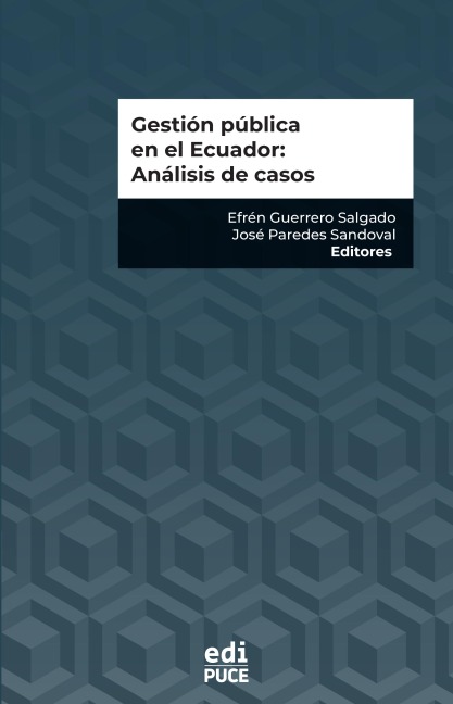 Gestión pública en el Ecuador: Análisis de casos - 