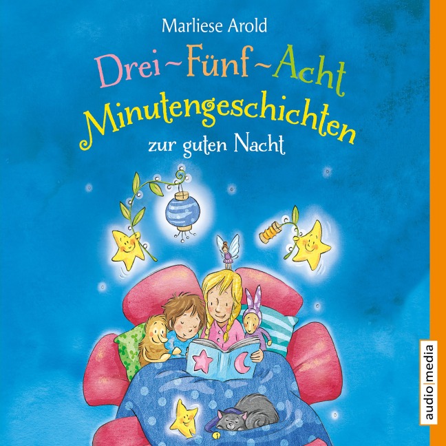 Drei-Fünf-Acht-Minutengeschichten zur guten Nacht - Marlise Arold
