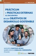 Prácticum y prácticas externas al encuentro de los Objetivos de Desarrollo Sostenible - Manuela Raposo-Rivas, María Ainoa Zabalza-Cerdeiriña