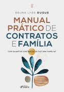Manual Prático de Contratos e Família - Bruna Lyra Duque