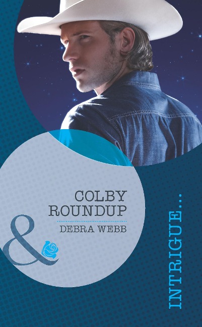 Colby Roundup (Mills & Boon Intrigue) (Colby, TX, Book 3) - Debra Webb