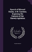 Cover-Bild zum Titel 'Speech of Edward Stanly, of N. Carolina, Exposing the Casuses of the Slavery Agitation' von 'Edward Stanly'