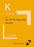 Cover-Bild zum Titel 'Die TOP 45 Klausurfälle Erbrecht' von 'Claudia Haack'